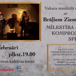 Vakara muzikālā saruna ar Brāļiem Ziemeļiem “Mīlestība - kompromisa spēle”